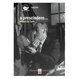 a-prescindere-antonio-de-curtis-con-dvd-video