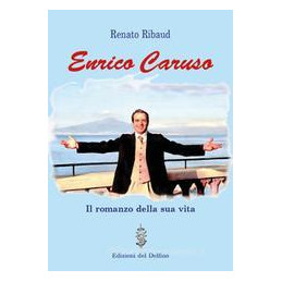 enrico-caruso-il-romanzo-della-sua-vita