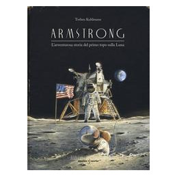 armstrong-lavventurosa-storia-del-primo-topo-sulla-luna