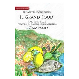 grand-food-larte-mangiata-percorsi-di-gastronomia-artistica-in-campania-il