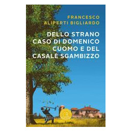 dello-strano-caso-di-domenico-cuomo-e-del-casale-sgambizzo