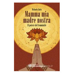 mamma-mia-madre-nostra-il-potere-del-femminile