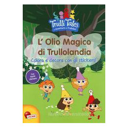 olio-magico-di-trullolandia-colora-e-decora-con-gli-stickers-trulli-tales-le-avventure-dei-trulla