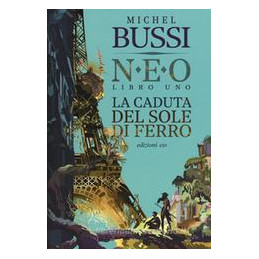 caduta-del-sole-di-ferro-i-ragazzi-del-nuovo-mondo-la-vol-1