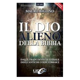 dio-alieno-della-bibbia-dalla-traduzione-letterale-degli-antichi-codici-ebraici-il