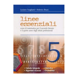 linee-essenziali-calcolo-integrale-algoritmi-ricorsivi-statistica--e-probabilita-cl-5-vol-3