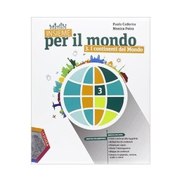 insieme-per-il-mondo-i-continenti-del-mondo---atlante-3---verso-lesame-vol-3