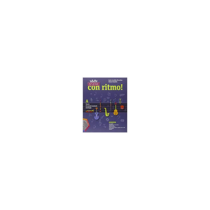 insieme-con-ritmo--a---teoria---strumenti-musicali---antologia--cd--b---storia-della-musica-vol-u insieme-con-ritmo--a---teoria---strumenti-musicali---antologia--cd--b---storia-della-musica-vol-u