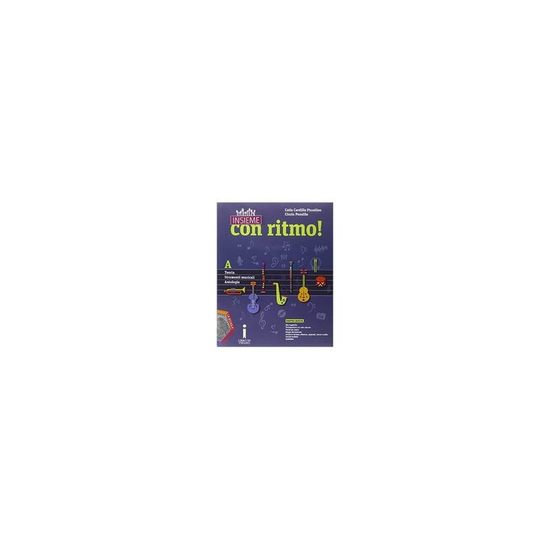 insieme-con-ritmo--a---teoria---strumenti-musicali---antologia--cddvd--b---storia-della-music-vol insieme-con-ritmo--a---teoria---strumenti-musicali---antologia--cddvd--b---storia-della-music-vol