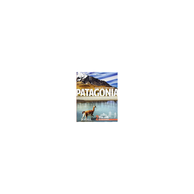 patagonia--atlante-2-e-a--kit-plus-geografia-volume-2-vol-2 patagonia--atlante-2-e-a--kit-plus-geografia-volume-2-vol-2