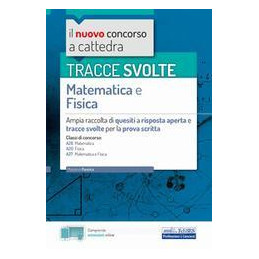 nuovo-concorso-a-cattedra-esercizi-di-matematica-e-fisica-per-la-prova-scritta-ampia-raccolta-di-e