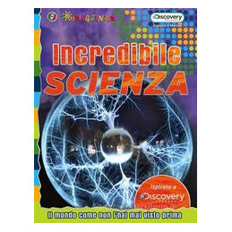 incredibile-scienza-il-mondo-come-non-lhai-mai-visto-prima