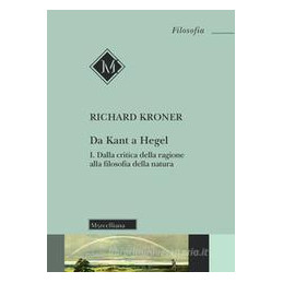 da-kant-a-hegel-vol-1-dalla-critica-della-ragione