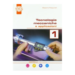 tecnologie-meccaniche-e-applicazioni-1-corso-di-tecnologie-meccaniche-biennio-vol-1