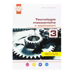 tecnologie-meccaniche-e-applicazioni-3-corso-di-tecnologie-meccaniche-biennio-vol-3