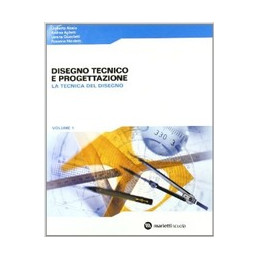 disegno-tecnico-e-progettazione---vol-1---tecnica-del-disegno-la-tecnica-del-disegno-la-vol-1