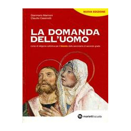 domanda-delluomo-la---biennio-corso-di-religione-cattolica-per-il-biennio-vol-u