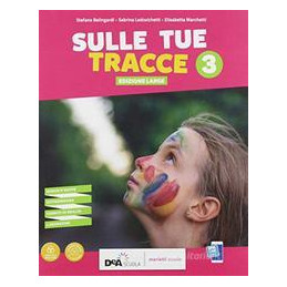 sulle-tue-tracce-ediz-large-per-la-scuola-media-con-e-book-con-espansione-online-vol3