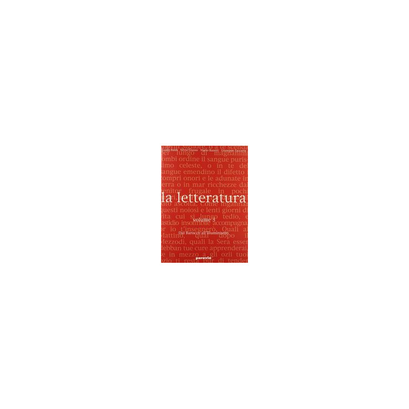 letteratura-la---volume-3-dal-barocco-allilluminismo-vol-3 letteratura-la---volume-3-dal-barocco-allilluminismo-vol-3