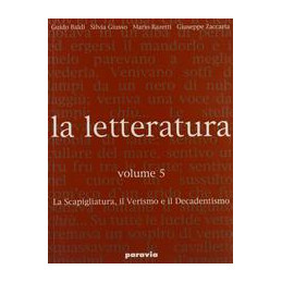 letteratura-la---volume-5-la-scapigliatura-il-verismo-il-decadentismo-vol-5