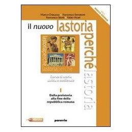 nuovo-la-storia-perche-il-1-dalla-preistoria-alla-fine-della-repubblica-romana-vol-1