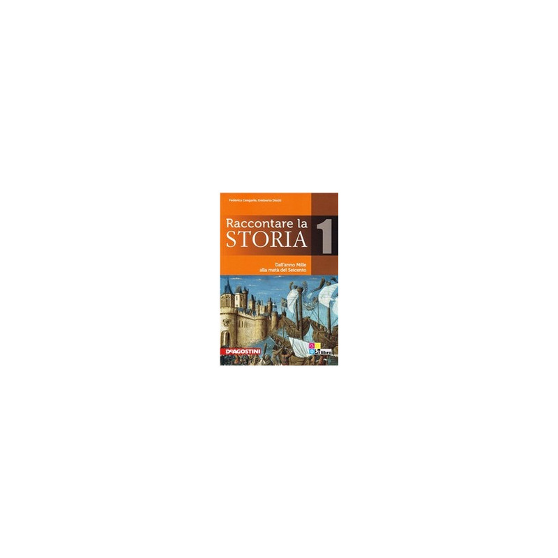 raccontare-la-storia-volume-1idallianno-mille-alla-met-del-seicento-vol-1 raccontare-la-storia-volume-1idallianno-mille-alla-met-del-seicento-vol-1