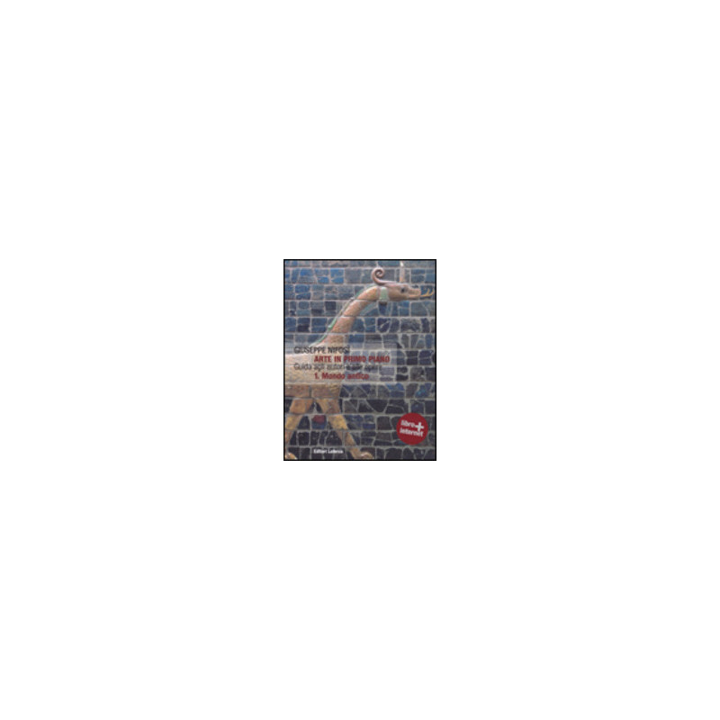 arte-in-primo-piano---1-mondo-antico---edizione-sei-volumi-guida-agli-autori-e-alle-opere-vol-1 arte-in-primo-piano---1-mondo-antico---edizione-sei-volumi-guida-agli-autori-e-alle-opere-vol-1