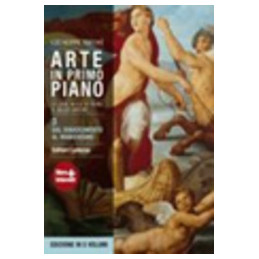 arte-in-primo-piano---3-dal-rinascimento-al-manierismo-edizione-cinque-volum-guida-agli-autori-e-al