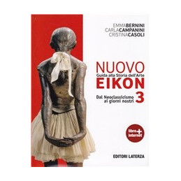 nuovo-eikon-vol-iii-dal-neoclassicismo-ai-giorni-nostri-guida-alla-storia-dellarte-vol-3