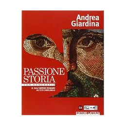 passione-storia-con-geografia-per-le-scuole-superiori-vol-2-dallimpero-romano-allet-carolingi