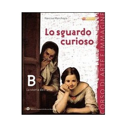 sguardo-curioso-lo-edizione-indivisibile-grammatica--storia-dellarte--le-chiavi-dellarte-vol