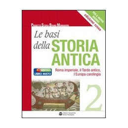 basi-della-storia-antica-le-2-edizione-rossa-roma-imperiale-il-tardo-antico-leuropa-carolingia