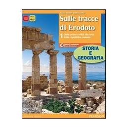 sulle-tracce-di-erodoto-1--geografia-del-presente-dalle-prime-civilta-alla-crisi-della-repubblica