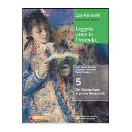 leggere-come-io-lintendo-5-dal-naturalismo-al-primo-novecento-vol-5