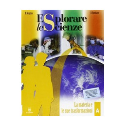 esplorare-le-scienze-abcd-escluso-e---libro-misto-scienze-per-temi-suddivisi-in-moduli-per-la-s