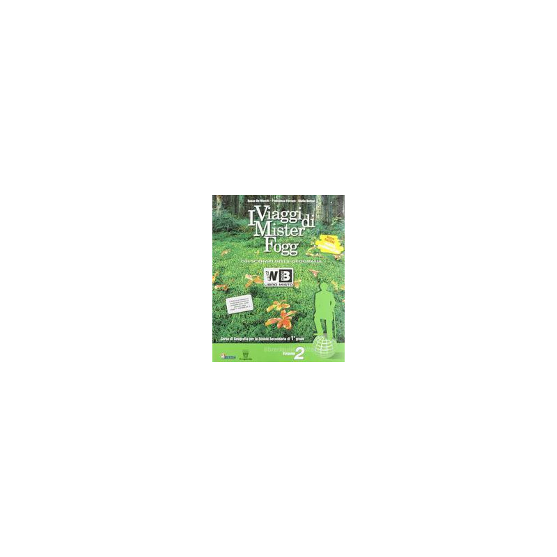 viaggi-di-mister-fogg-i-2-completo--libro-digitale---libro-misto-gli-scenari-della-geografia-vol viaggi-di-mister-fogg-i-2-completo--libro-digitale---libro-misto-gli-scenari-della-geografia-vol