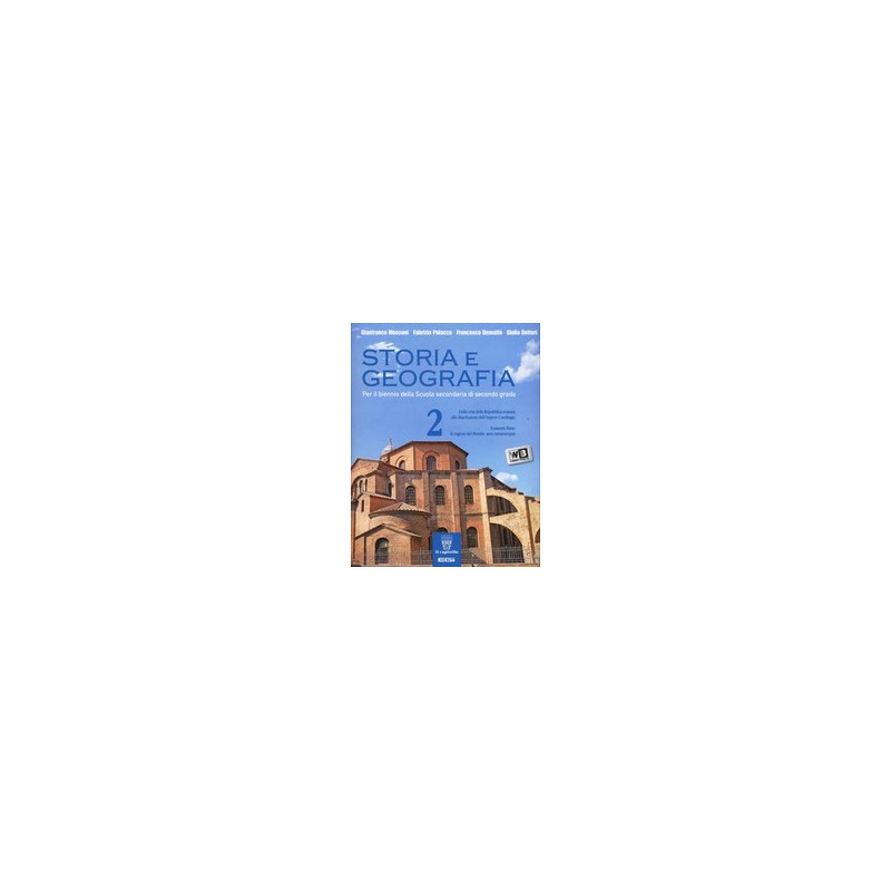 storia-e-geografia-2-per-il-biennio-dalle-crisi-della-repubblica-romana-alla-dissoluzione-dellimper storia-e-geografia-2-per-il-biennio-dalle-crisi-della-repubblica-romana-alla-dissoluzione-dellimper