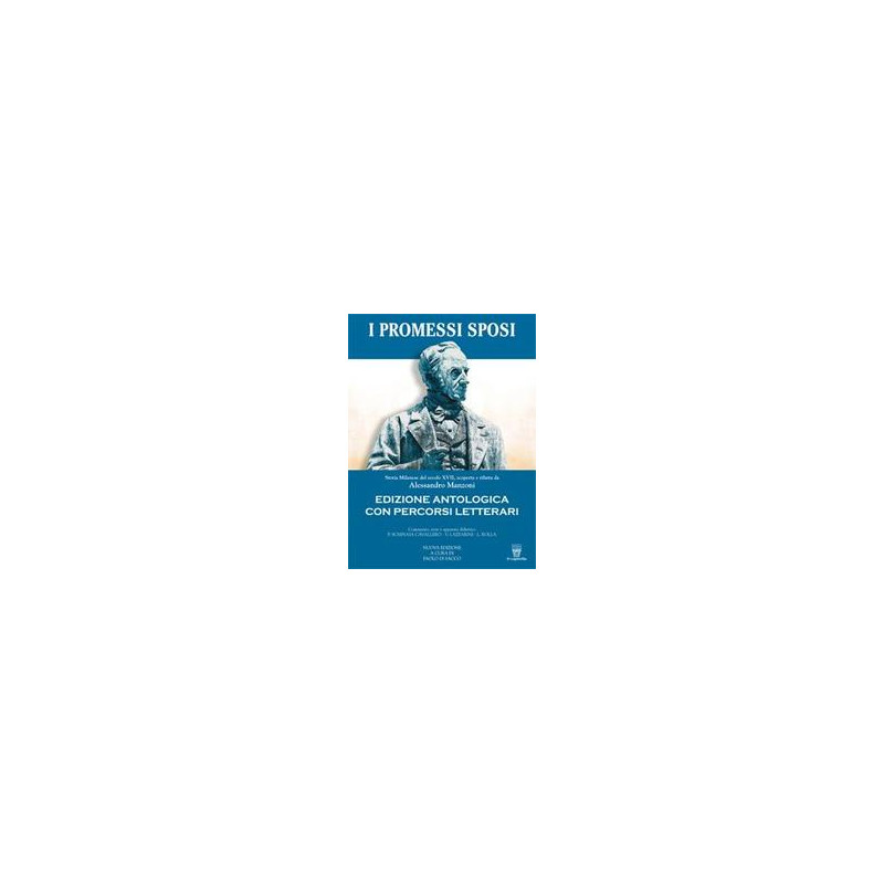 promessi-sposi-edizione-antologica---nuova-eduzione-a-cura-di-di-sacco-vol-u