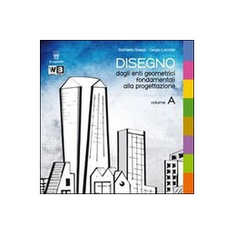 disegno-volume-a--dvd-libro-digitale-dagli-enti-geometrici-fondamentali-alla-progettazione-vol-1