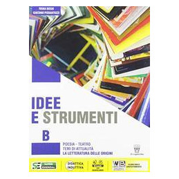 idee-e-strumenti--b--poesia-e-letteratura-antologia-per-il-biennio-della-scuola-secondaria-di-ii-gr