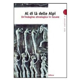 al-di-la-delle-alpi-un-indagine-etnologica-in-cesare-vol-u