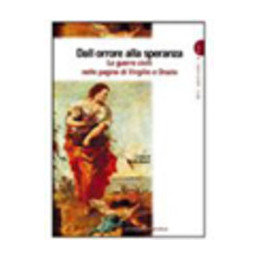 dallorrore-alla-speranza-le-guerre-civili-nelle-pagine-di-virgilio-e-di-orazio-vol-u