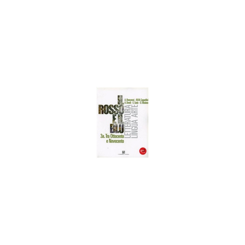 rosso-e-il-blu-il-vol-3a-ottocento-novecento-vol-3b-novecento-ad-oggi-vol-3 rosso-e-il-blu-il-vol-3a-ottocento-novecento-vol-3b-novecento-ad-oggi-vol-3