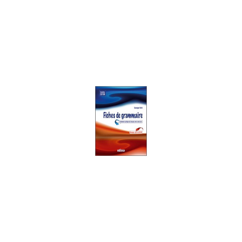 fiches-de-grammaire-terza-edizione-grammaire-pratique-du-francais-avec-exercices-vol-u fiches-de-grammaire-terza-edizione-grammaire-pratique-du-francais-avec-exercices-vol-u