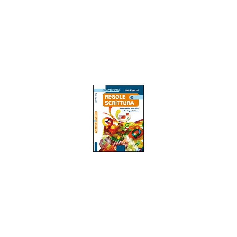 regole-e-scrittura-ne-grammatica-operativa-della-lingua-italiana-vol-u regole-e-scrittura-ne-grammatica-operativa-della-lingua-italiana-vol-u