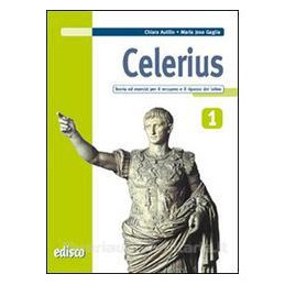 celerius-1-vol-1-teoria-ed-esercizi-per-il-recupero-e-il-ripasso-del-latino-vol-1