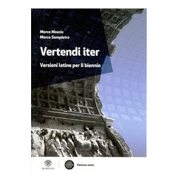 vertendi-iter-set---edizione-mista-versioni-latine-per-il-biennio-vol-u