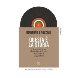 questa--la-storia-cinquantanni-di-storia-italiana-attraverso-la-musica