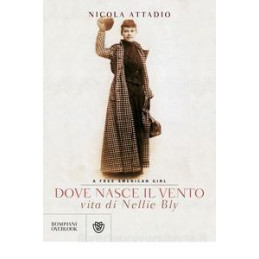 dove-nasce-il-vento-vita-di-nellie-bly-a-free-american-girl