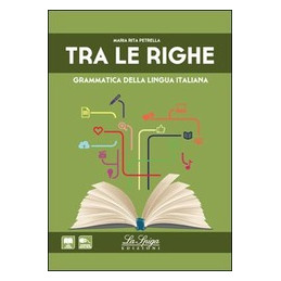 tra-le-righe-grammatica-della-lingua-italiana-con-espansione-onlineper-le-scuole-superiori